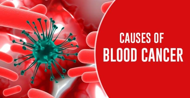 What are the main causes of blood cancer?
