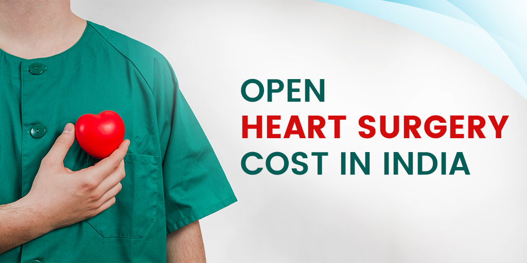 What is the Cost of Open Heart Surgery in India?