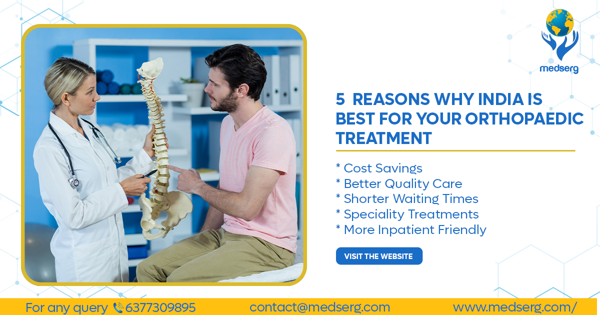 7 Reasons Why India is Best For Your Orthopaedic Treatment