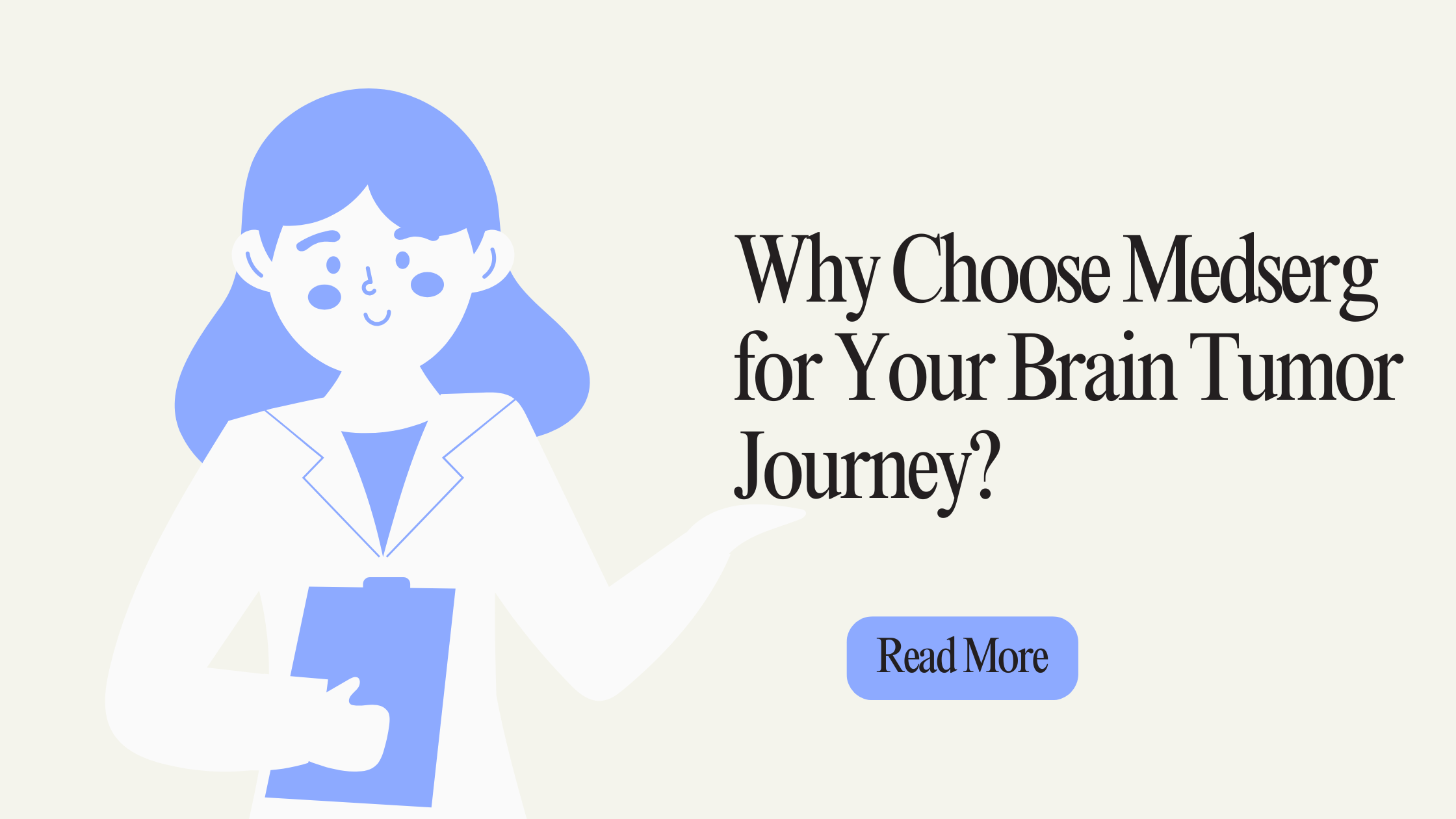 Why Choose Medserg for Your Brain Tumor Journey