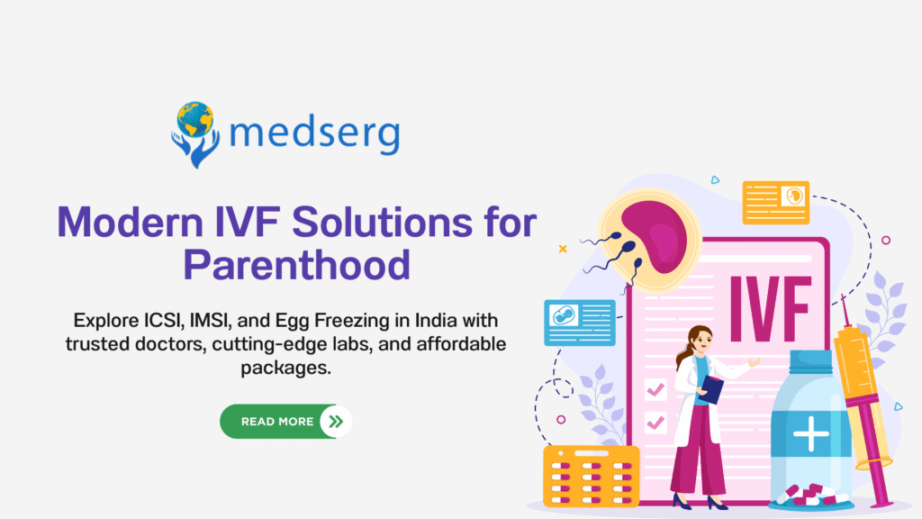 Advanced IVF in India – ICSI, IMSI & Egg Freezing