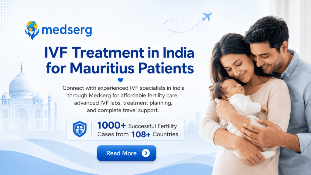 IVF Treatment for Mauritius Patients: Affordable Fertility Care in India